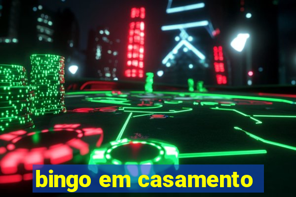 bingo em casamento